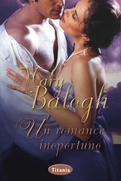 Un romance inoportuno, de Balogh, Mary | portada del libro