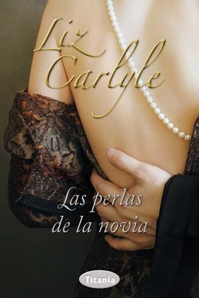 Las perlas de la novia, de Carlyle, Liz | portada del libro