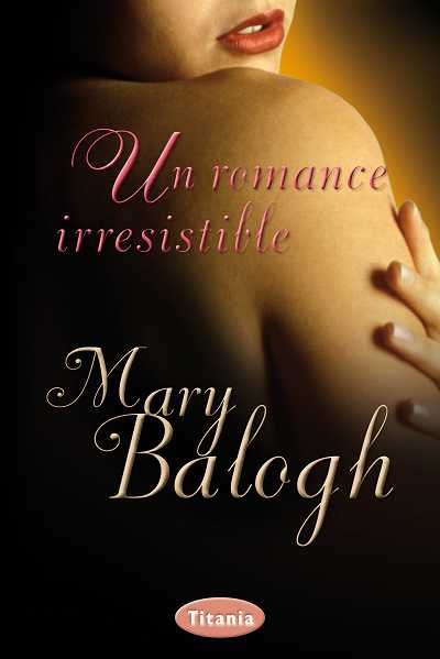 Un romance irresistible, de Balogh | portada del libro