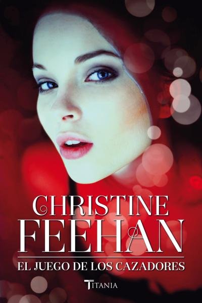 El juego de los cazadores, de Feehan, Christine | portada del libro