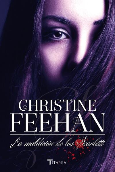 La maldición de los Scarletti, de Feehan, Christine | portada del libro