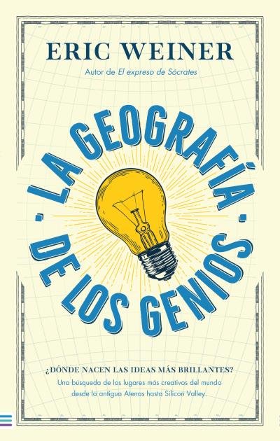 LA GEOGRAFIA DE LOS GENIOS, de WEINER, ERIC | portada del libro