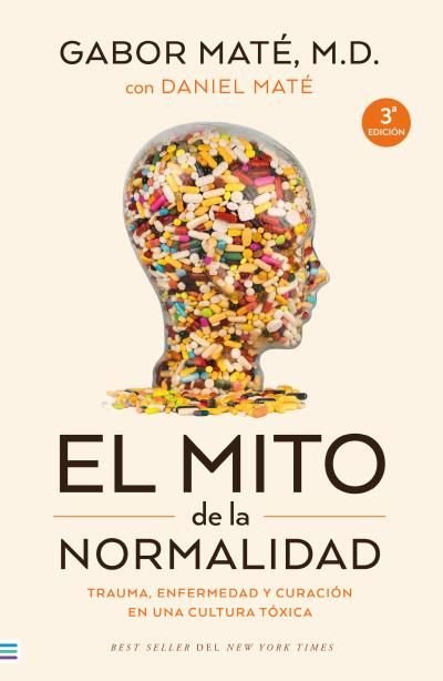 EL MITO DE LA NORMALIDAD, de MATE, GABOR | portada del libro