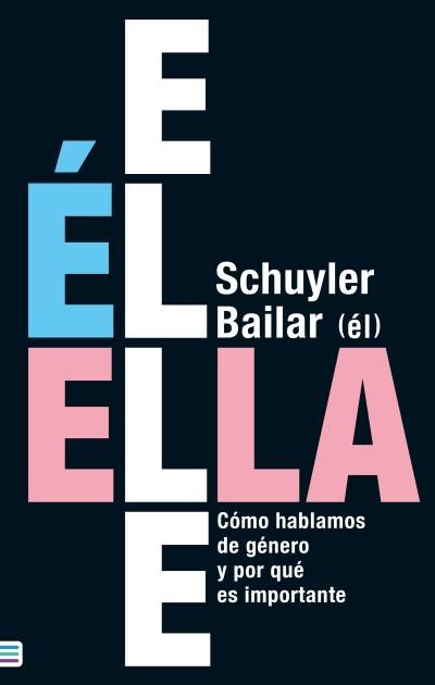 EL/ELLA/ELLE, de BAILAR, SCHUYLER | portada del libro