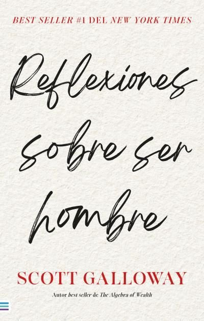 REFLEXIONES SOBRE SER HOMBRE, de GALLOWAY, SCOTT | portada del libro
