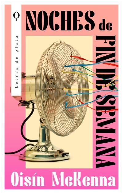NOCHES DE FIN DE SEMANA, de MCKENNA, OISIN | portada del libro