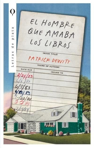 EL HOMBRE QUE AMABA LOS LIBROS, de DEWITT, PATRICK | portada del libro