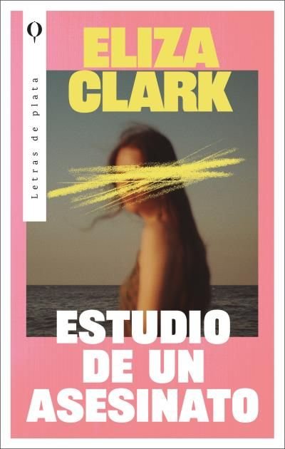 ESTUDIO DE UN ASESINATO, de CLARK, ELIZA | portada del libro