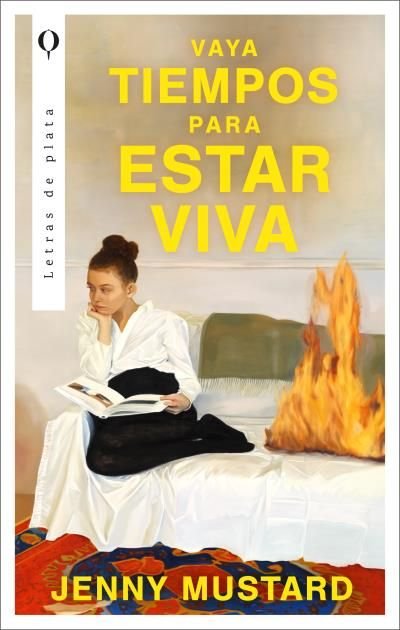 VAYA TIEMPOS PARA ESTAR VIVA, de MUSTARD, JENNY | portada del libro