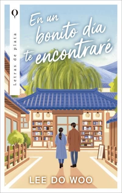 EN UN HERMOSO DIA TE ENCONTRARE, de LEE, DO WOO | portada del libro