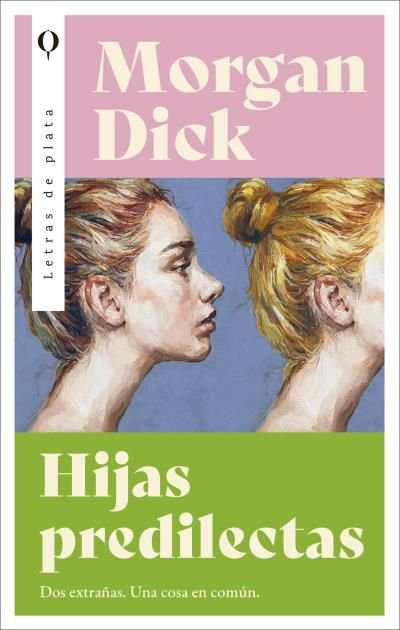 HIJAS PREDILECTAS, de DICK, MORGAN | portada del libro