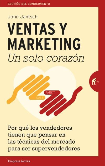 Ventas y Marketing. Un solo corazón, de Jantsch, John | portada del libro