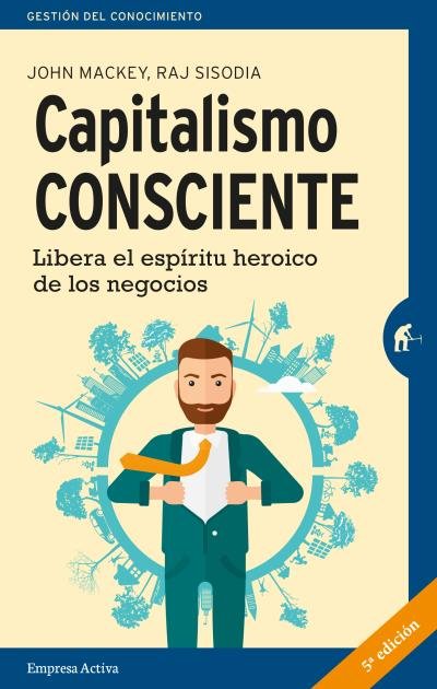 Capitalismo consciente, de MACKEY | portada del libro