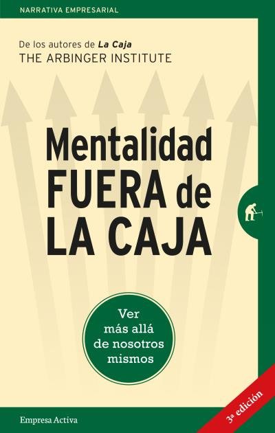 Mentalidad fuera de la caja, de The Arbinger Institute | portada del libro