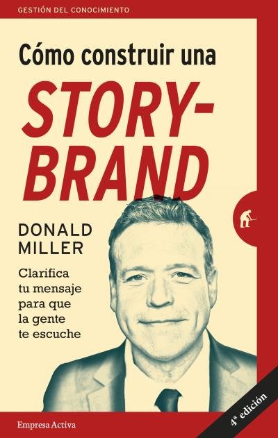 Cómo construir una storybrand, de MILLER | portada del libro