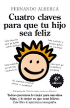 CUATRO CLAVES PARA QUE TU HIJO SEA FELIZ, de Fernando Alberca | portada del libro