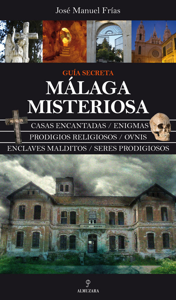 MﾁLAGA MISTERIOSA. GUﾍA SECRETA, de Frías Ciruela | portada del libro