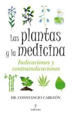 PLANTAS Y LA MEDICINA, LAS, de DR. CONSTANCIO CABEZON | portada del libro