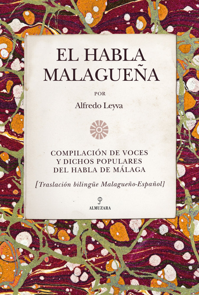 HABLA MALAGUEﾑA, EL, de Leyva Almendros | portada del libro