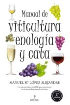 MANUAL DE VITICULTURA (RUSTICA), ENOLOGIA, de Manuel López Alejandre | portada del libro