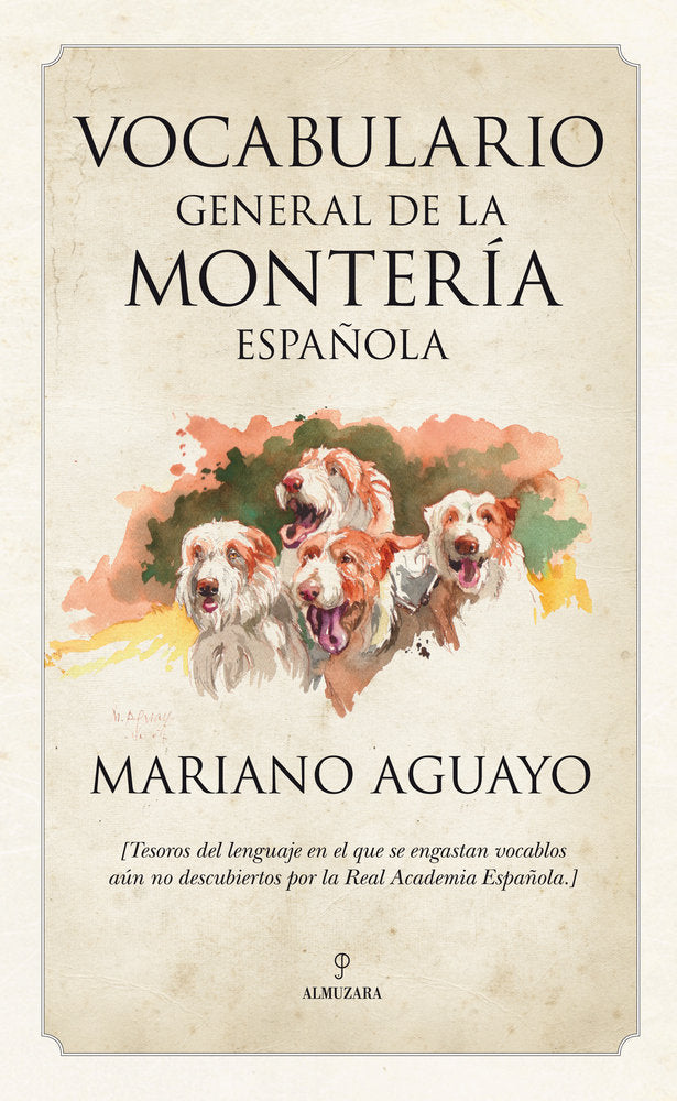 VOCABULARIO GENERAL DE LA MONTERIA ESPAﾑOLA, de Aguayo Álvarez | portada del libro