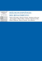 DIALOGOS ESPAﾑOLES DEL RENACIMIENTO, de Varios autores | portada del libro