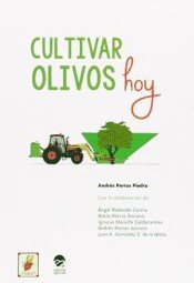 CULTIVAR OLIVOS HOY, de PORRAS PIEDRA | portada del libro