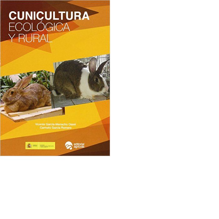 CUNICULTURA ECOLOGICA Y RURAL, de GARCIA-MENACHO OSSET | portada del libro