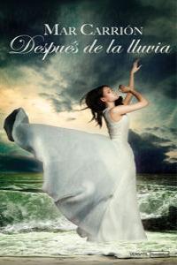 Después de la lluvia, de Carrión Villar, Mar | portada del libro
