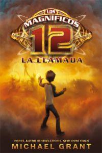 Los magníficos 12: La llamada, de Grant, Michael | portada del libro