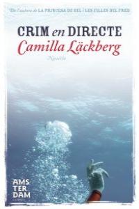 Crim en directe, de Läckberg, Camilla | portada del libro