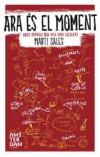 Ara és el moment, de MARTI SALES I SARIOLA | portada del libro