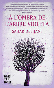 A l'ombra de l'arbre violeta, de Delijani, Sahar | portada del libro