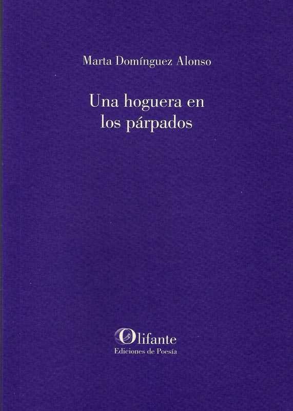 Una hoguera en los párpados, de Domínguez Alonso | portada del libro