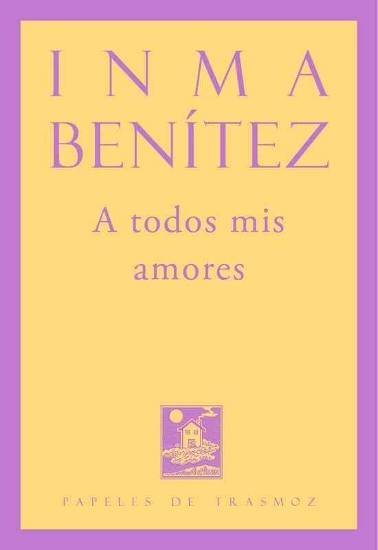 A todos mis amores, de Benítez Sesma | portada del libro
