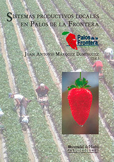 Sistemas productivos locales en Palos de la Frontera, de Márquez Domínguez | portada del libro