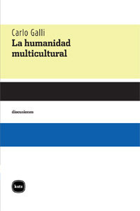 La humanidad multicultural, de Galli, Carlo | portada del libro