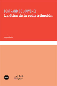 La ética de la redistribución, de de Jouvenel, Bertrand | portada del libro