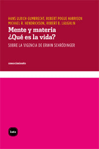Mente y materia. ¿Qué es la vida?, de Hendrickson, Michael R. | portada del libro