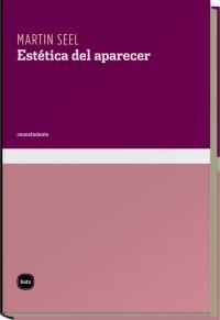 Estética del aparecer, de Seel, Martin | portada del libro
