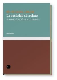 La sociedad sin relato, de García Canclini, Néstor | portada del libro