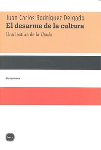 El desarme de la cultura, de Rodríguez Delgado, Juan Carlos | portada del libro