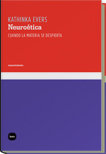 Neuroética, de Evers, Kathinka | portada del libro