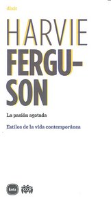 La pasión agotada, de Ferguson, Harvie | portada del libro