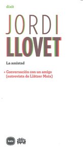 La amistad, de Llovet i Pomar, Jordi | portada del libro