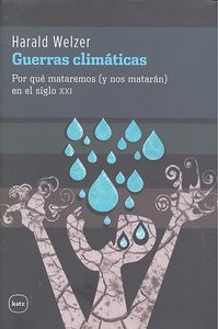 Guerras climáticas, de Welzer, Harald | portada del libro