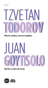 Muros caídos, muros erigidos - Berlín a salto de mata, de Todorov, Tzvetan | portada del libro