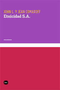 ETNICIDAD S.A, de Comaroff | portada del libro