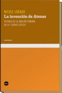 La invención de Atenas, de Loraux, Nicole | portada del libro