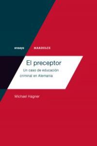El preceptor, de Hagner, Michael | portada del libro